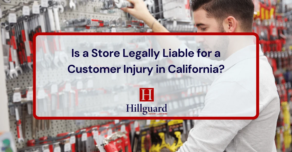 Is a Store Legally Liable for a Customer Injury in California?