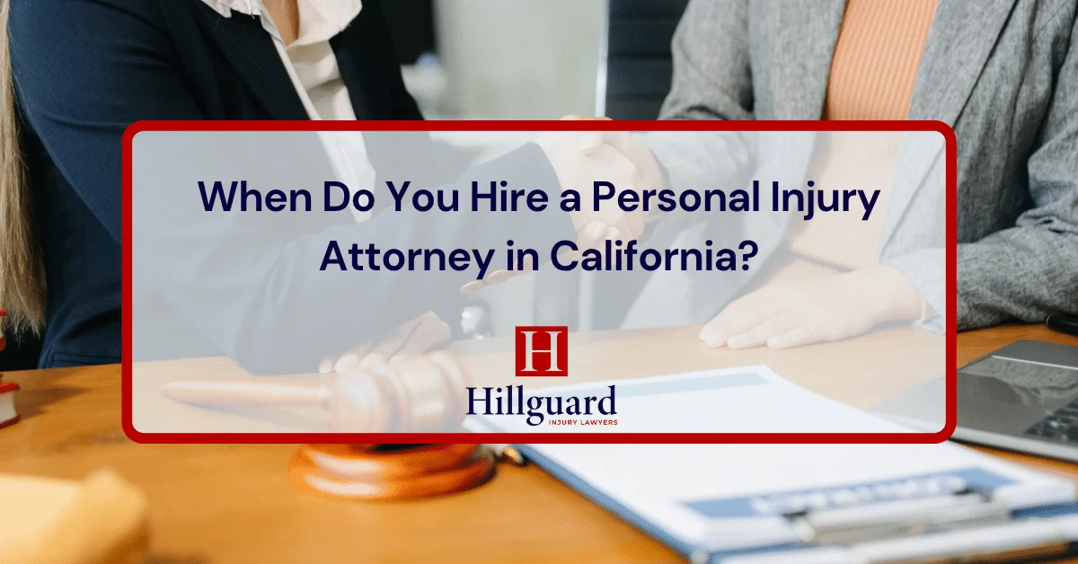 When Do You Hire a Personal Injury Attorney in California?