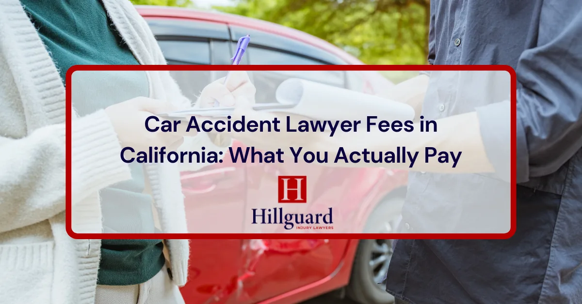 Car Accident Lawyer Fees in California: What You Actually Pay