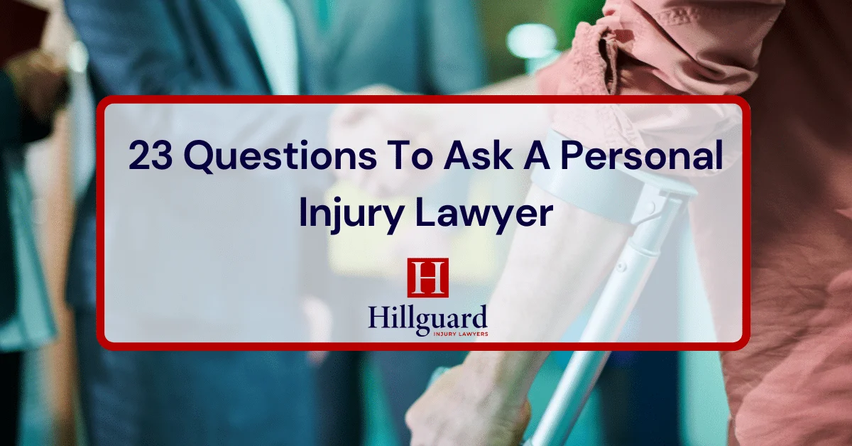 23 Questions To Ask A Personal Injury Lawyer
