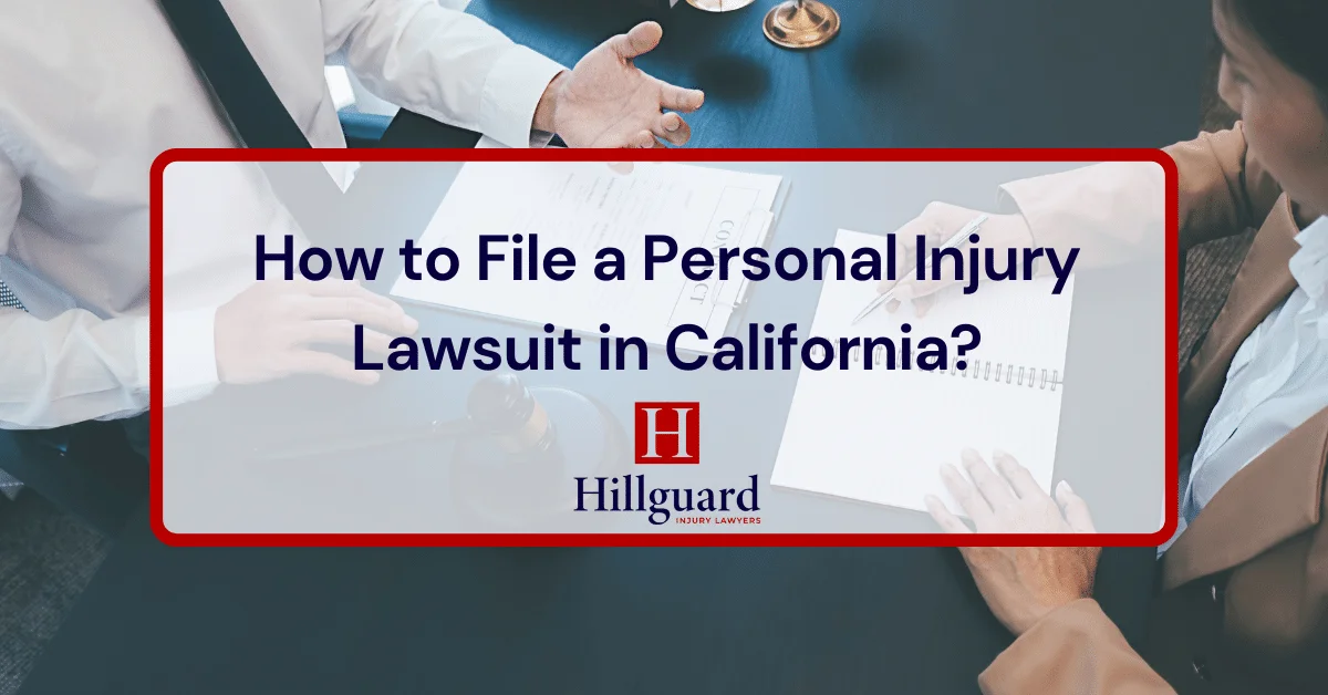 How to File a Personal Injury Lawsuit in California?