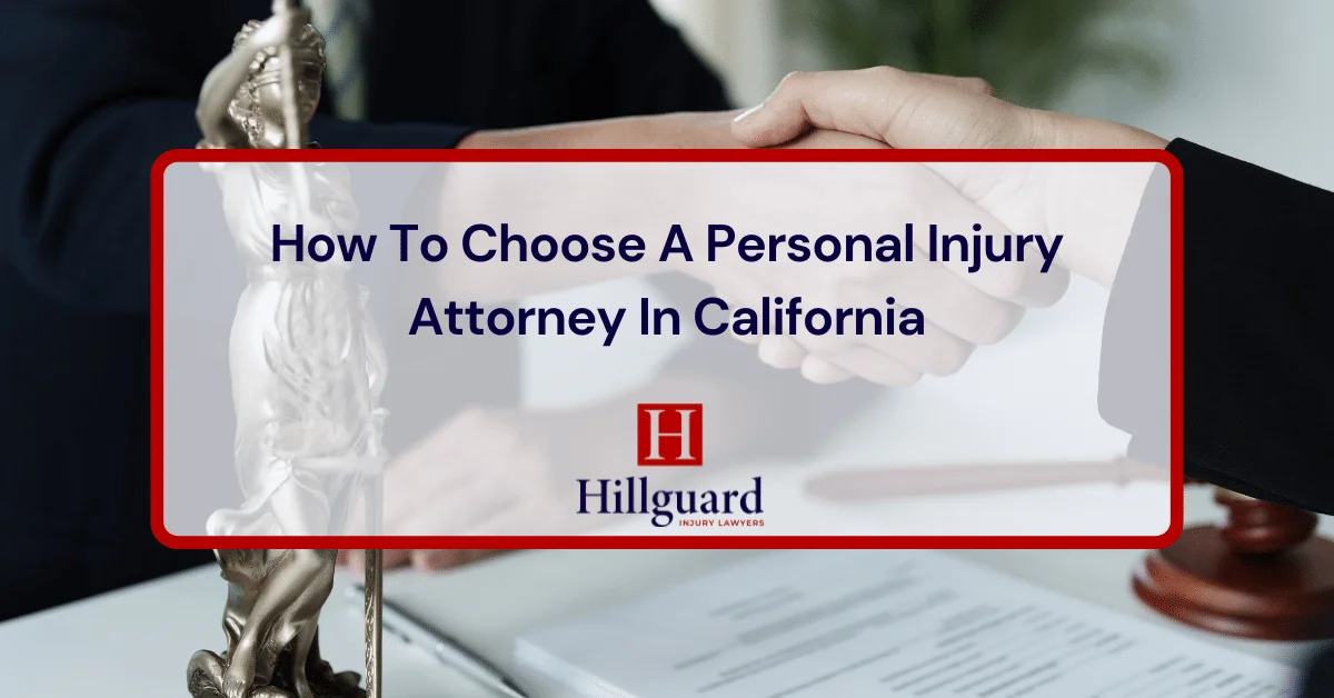 How To Choose A Personal Injury Attorney In California