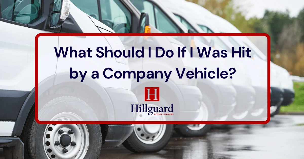 What Should I Do If I Was Hit by a Company Vehicle?