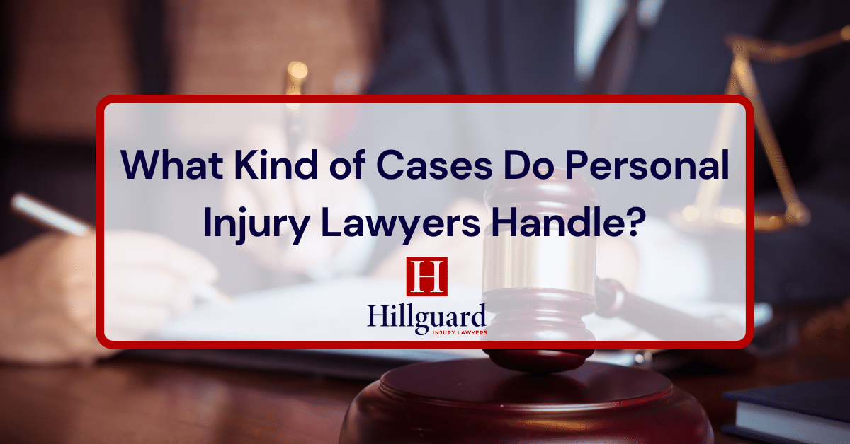 What Kind of Cases Do Personal Injury Lawyers Handle?