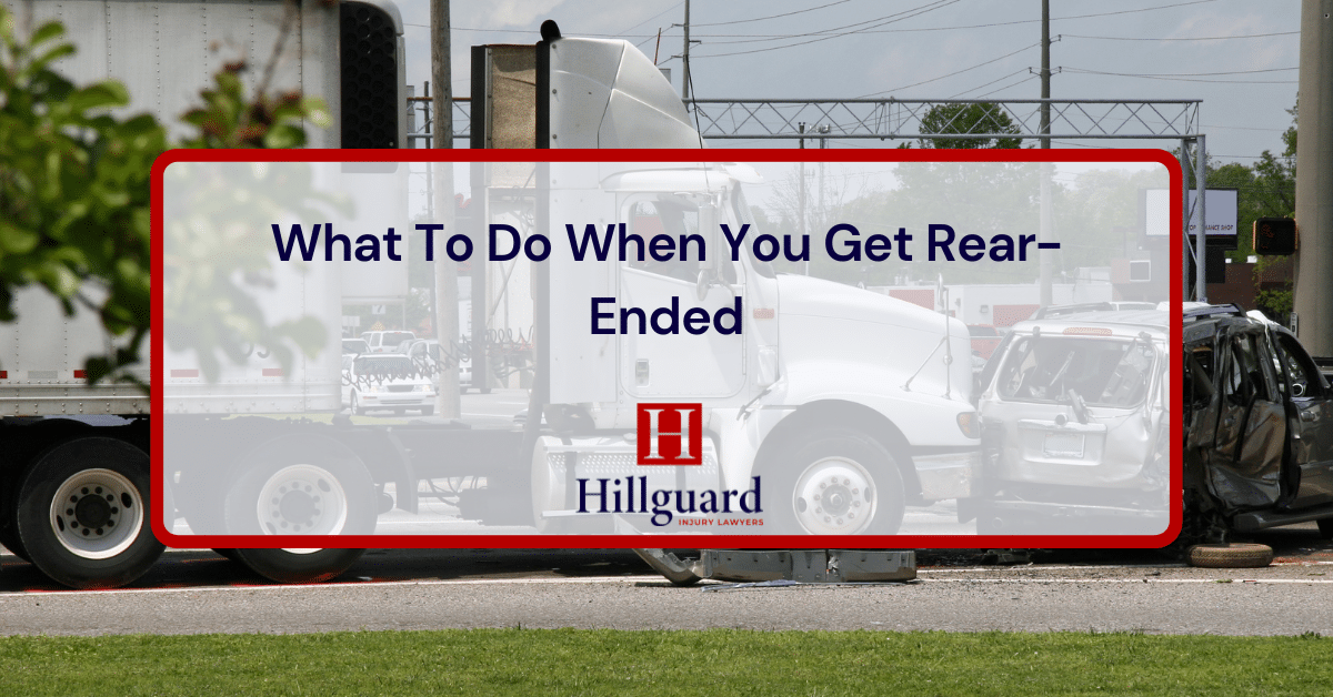 What To Do When You Get Rear-Ended - Hillguard