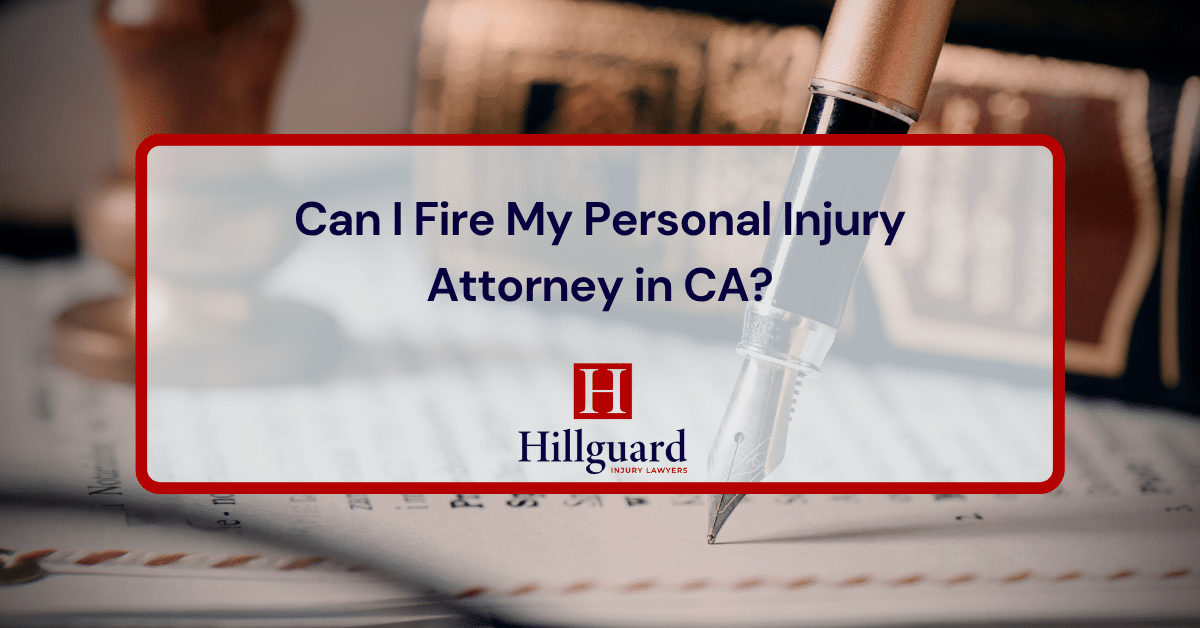 can i fire my attorney personal injury in california